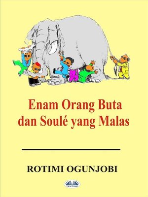 cover image of Enam Orang Buta Dan Soulé Yang Malas